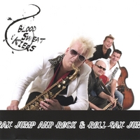BLOOD, SWEAT & KIERS: Sax, Jump and Rock & Roll