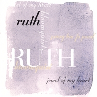 Ruth Bloomquist : Jewel Of My Heart