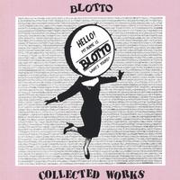 Blotto : Collected Works