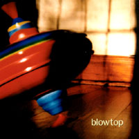 Blowtop : Blowtop