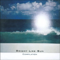 Bright Like Sun : Compilation
