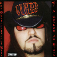 BLUDD: The Dysfunctional Life Of A Cowboy In Black