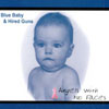 BLUE BABY & HIRED GUNS: Angels With No Faces