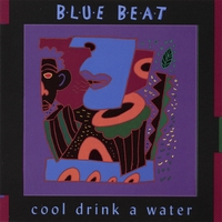 Blue Beat : Cool Drink A Water