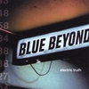 BLUE BEYOND: Electric Truth