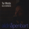 Tor Wolds Blue Bombers: Aldri �penbart