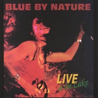 BLUE BY NATURE: Live at the Lake