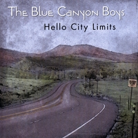 THE BLUE CANYON BOYS: Hello City Limits