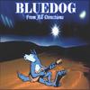 BLUEDOG: From All Directions