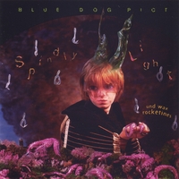 Blue Dog Pict : Spindly Light und Wax Rocketines