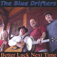 The Blue Drifters : Better Luck Next Time