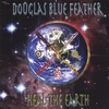 DOUGLAS BLUE FEATHER: Heal The Earth
