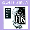 KILLER KANE AND THE... BLUE F.O.'S: Jewel City Blues