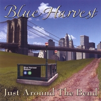 BLUE HARVEST: Just Around The Bend