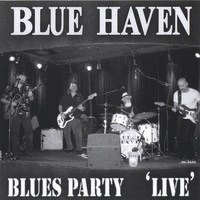 Blue Haven : Blues Party 'live'