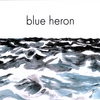 BLUE HERON (CA): Blue Heron (CA)