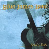 BLUE JAMES BAND: that's that
