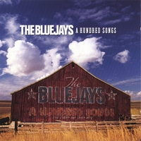 The Bluejays : A Hundred Songs