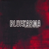 BLUEKARMA: The Friction, The Pain