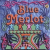 BLUE MERLOT: Blue Merlot