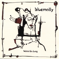Bluemolly : Waited So Long