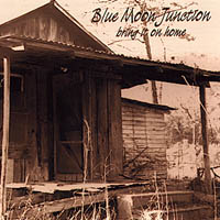 Blue Moon Junction : Bring it on Home