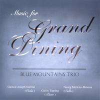 Blue Mountains Trio : Music for Grand Dining