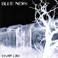 Blue News : Strange Light
