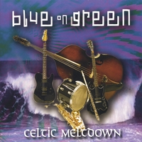 BLUE ON GREEN : Celtic Meltdown