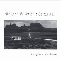 BLUE PLATE SPECIAL ©: No Place To Fade