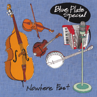BLUE PLATE SPECIAL: Nowhere Fast