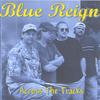 BLUE REIGN: Across The Tracks