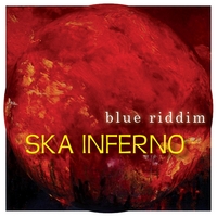Blue Riddim : Ska Inferno