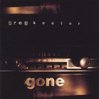 Greg Keelor : Gone
