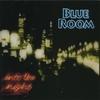 BLUE ROOM: Into the Night