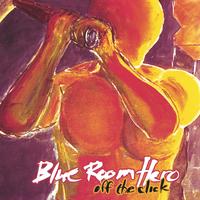 Blue Room Hero : Off the Click