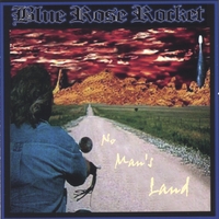 Blue Rose Rocket : No Man's Land