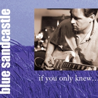 BLUE SANDCASTLE: If You Only Knew