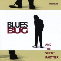 Blues Bug : And the Silent Partner
