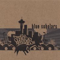 Blue Scholars : Blue Scholars