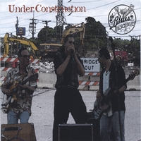 The Blues Disciples : Under Construction