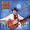 BLUES DIVINE: That's What It Takes