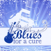 Various Artists : Blues For A Cure