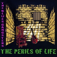 The Blues Gangsters : The Perils of Life