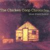 BLUE SHIELD BAND: the chicken coop chronicles