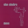 BLUE SINATRA: MOVE