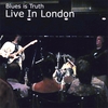 BLUES IS TRUTH: Live In London