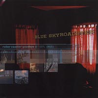 Blue Sky Roadster : Roller Coaster Goodbye