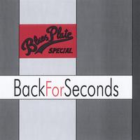 BLUES PLATE SPECIAL: Back For Seconds