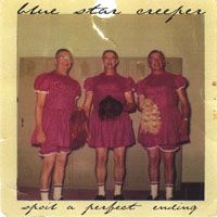 Blue Star Creeper : Spoil A Perfect Ending